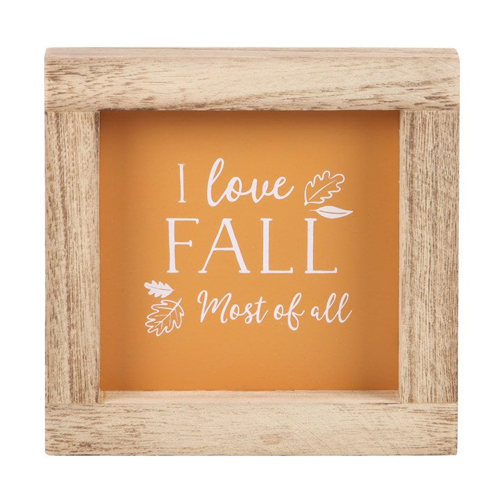 I Love Fall Most Of All Sign