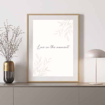 Live In The Moment Print