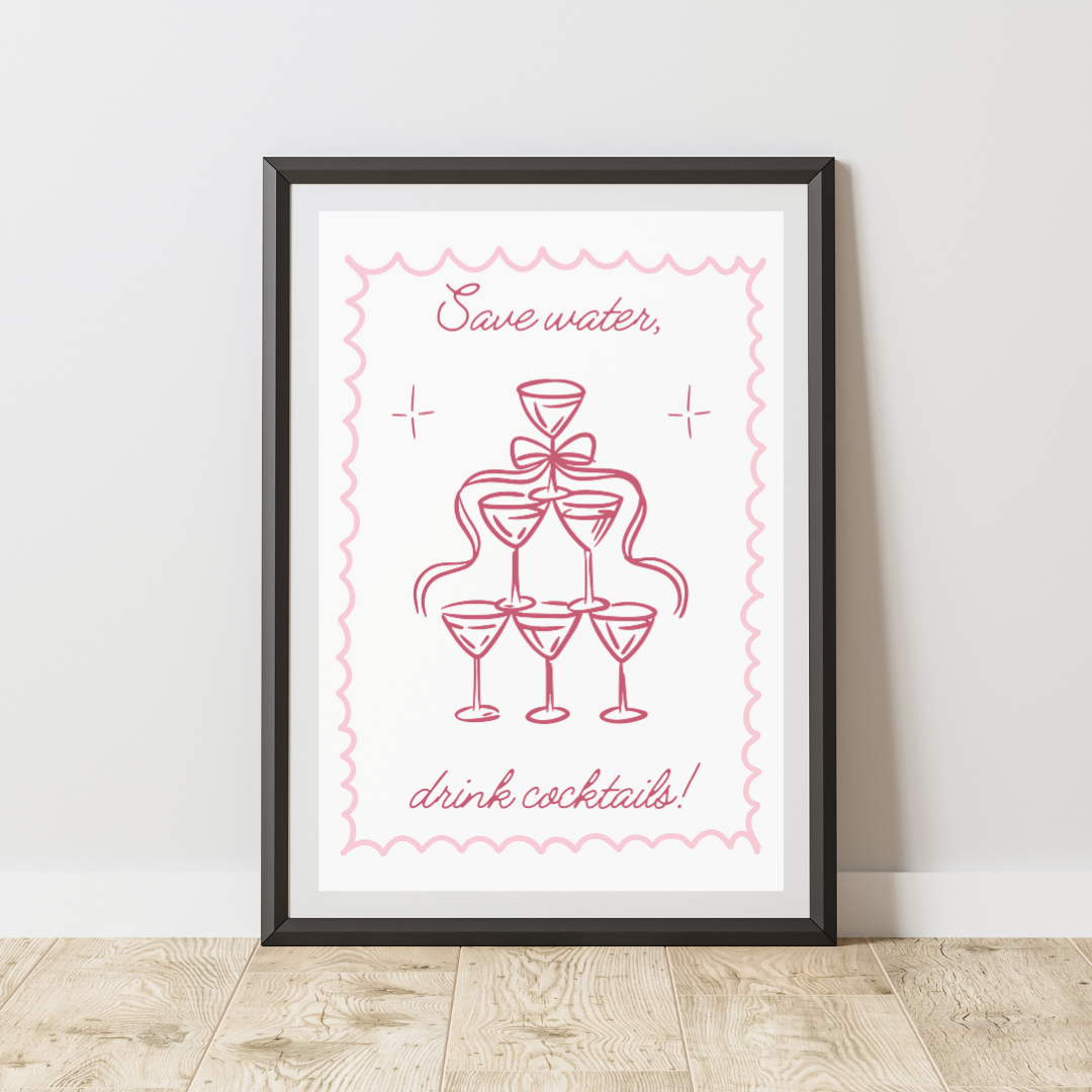 Save Water, Drink Cocktails Print