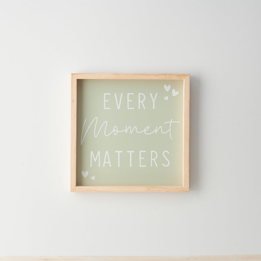 Every Moment Matters Sign