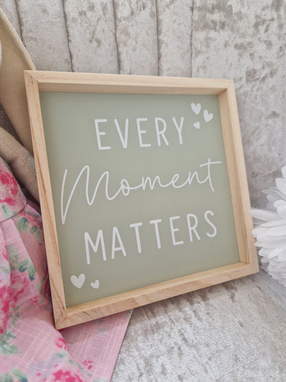 Every Moment Matters Sign