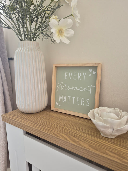 Every Moment Matters Sign