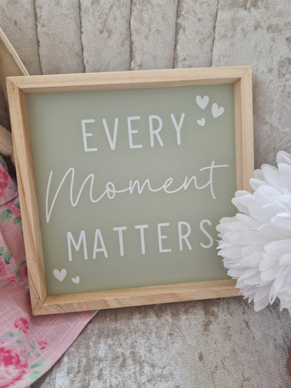 Every Moment Matters Sign