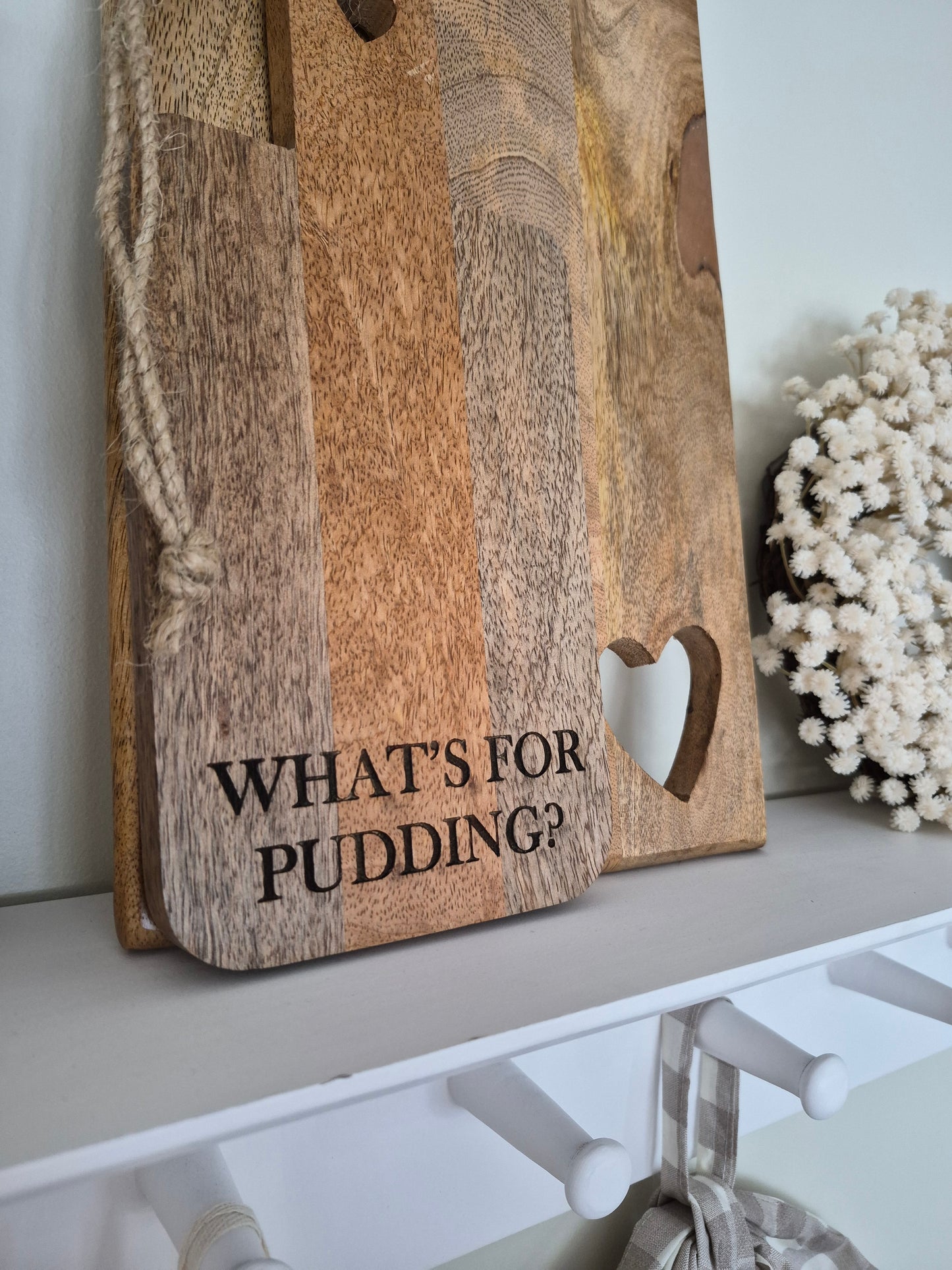 "Whats For Pudding" Chopping Board