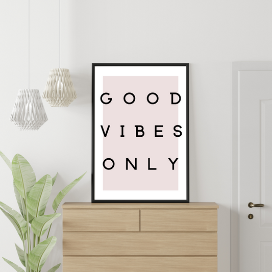 Good Vibes Only Print