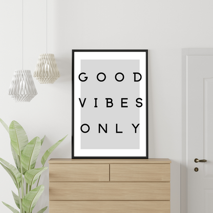 Good Vibes Only Print