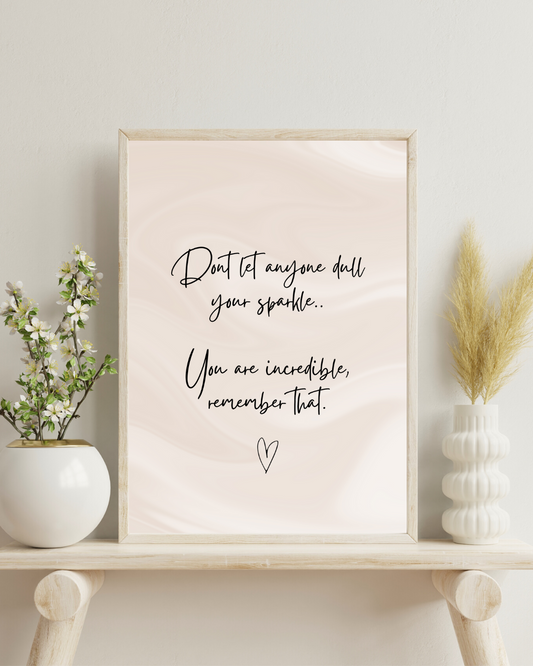 Dont Let Any Dull Your Sparkle Print
