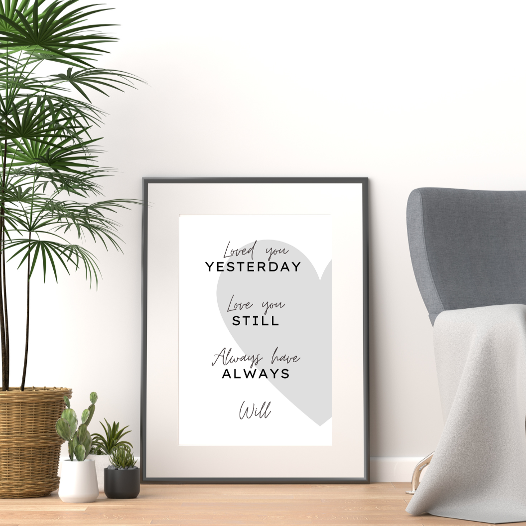 Loved You Yesterday Quote Print